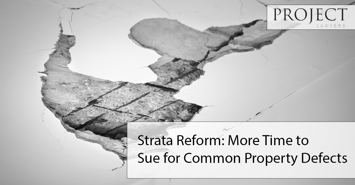 Strata Reform: More Time to Sue for Common Property Defects